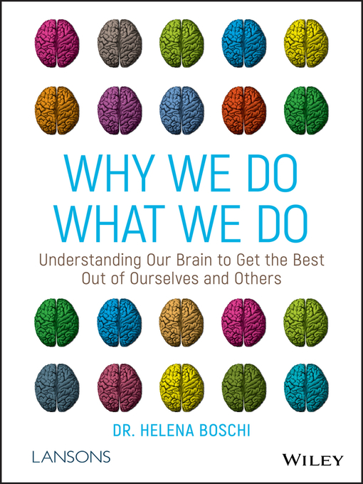 Title details for Why We Do What We Do by Dr Helena Boschi - Available
